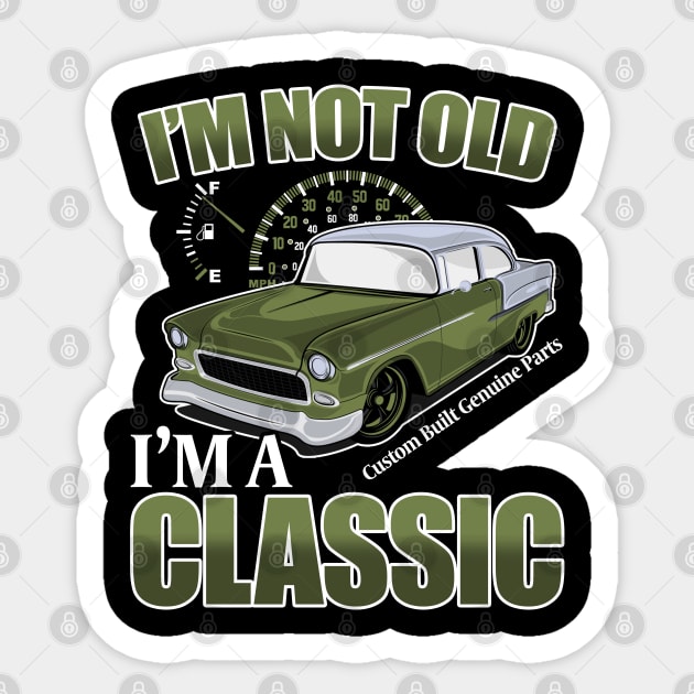 Birthday Mens - Im Not Old Im A Classic Sticker by Kudostees